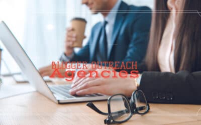 10 Advantages of Best Blogger Outreach Agencies And How You Can Make Full Use of It