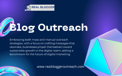 The Power of Blogger Outreach in Digital Marketing