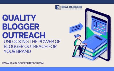 A Comprehensive Power of Blogger Outreach Guide